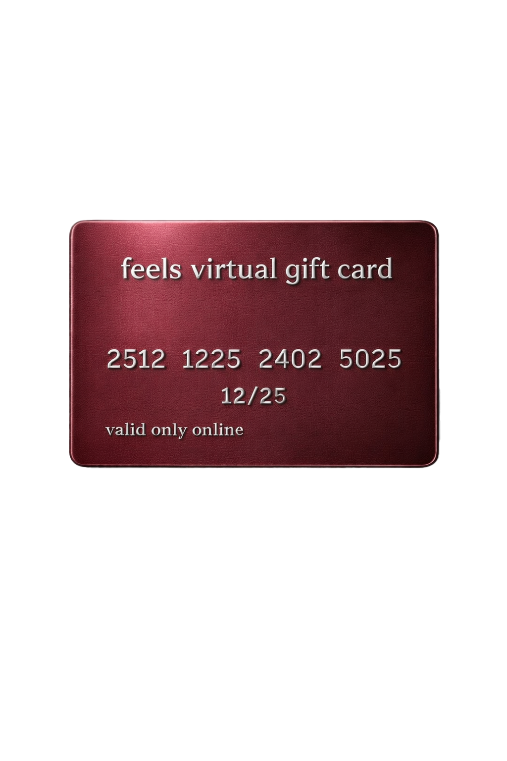 Feels Virtual Gift Card